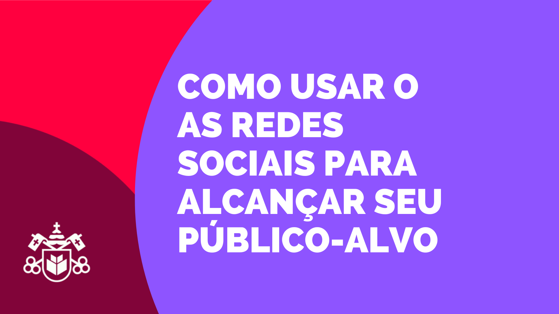 Como Usar O As Redes Sociais Para Alcan Ar Seu P Blico Alvo Marketing